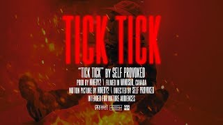 Self Provoked - Tick Tick (Music Video) Prod. by Ninedy2