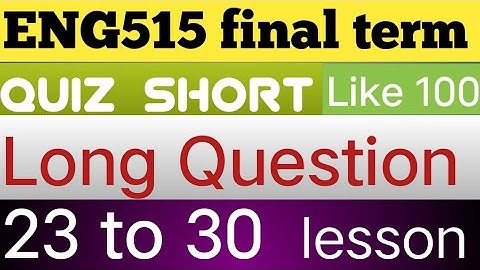 Eng515 Final term preparation file 23 to 30 for 2024