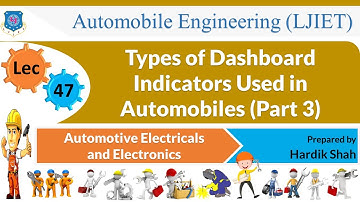 L 47 Types of Dashboard Indicators Part 3 | Automotive Electricals & Electronics | Automobile