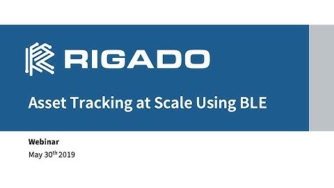 Webinar | Asset Tracking at Scale Using Bluetooth Low Energy