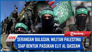 🔴Palestinian Militants Prepare to Form Al-Qassam Elite Forces for Retaliatory Attacks