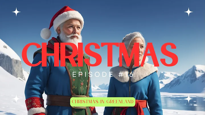 Ep 16/24: How Greenland Celebrates Christmas