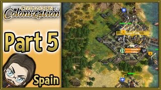 Civilization IV  Colonization Walkthrough as Spain! - Part 5