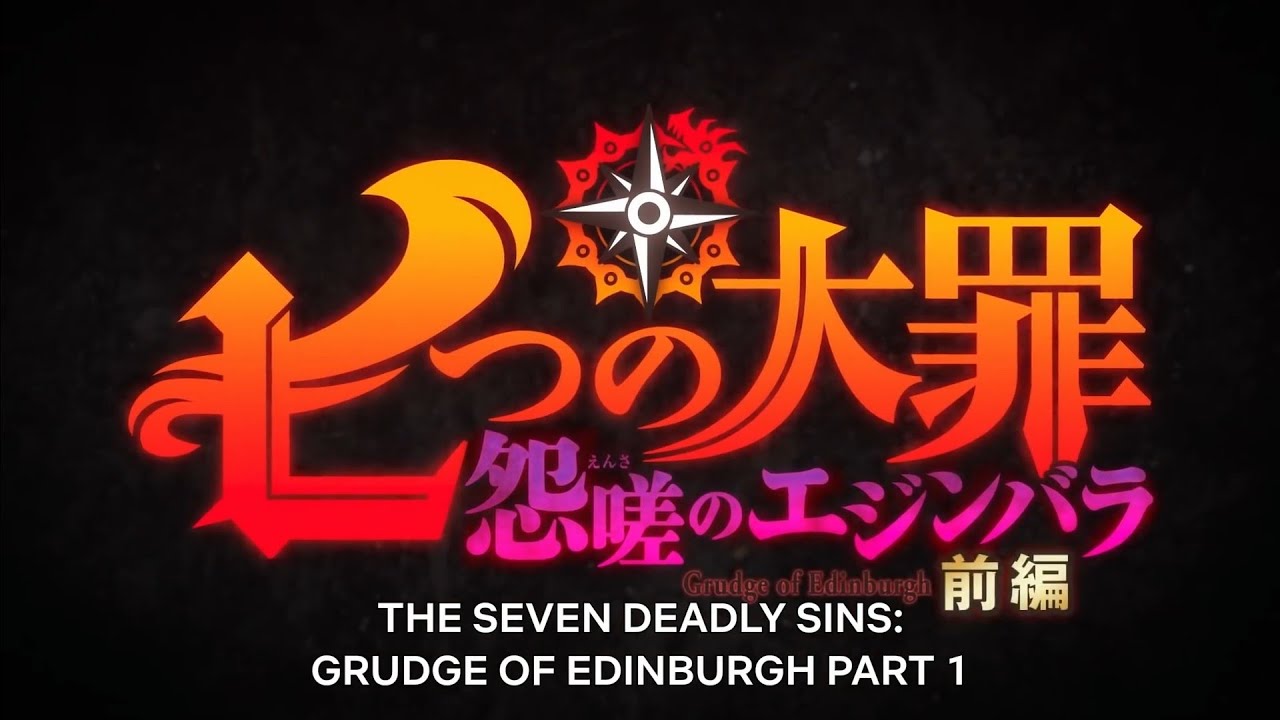 The Seven Deadly Sins: Grudge of Edinburgh Part 1, Official Trailer