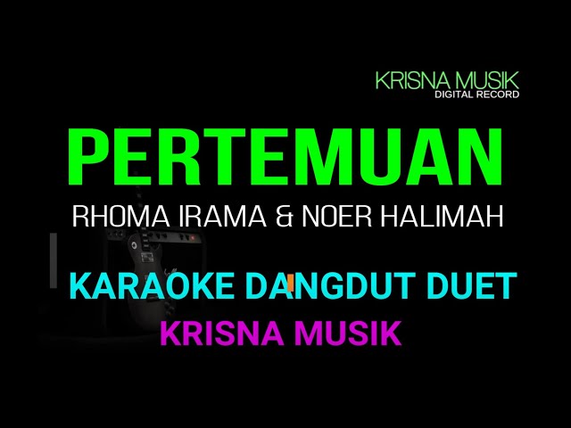 PERTEMUAN KARAOKE DANGDUT DUET VERSI SLOW ORIGINAL HD AUDIO class=