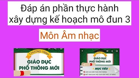 Đáp án phần bài tập tự luân cuối khóa mô đun 3 môn Âm nhạc
