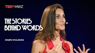 Translators: The stories behind words | Shqipe Sylejmani | TEDxHWZ