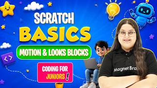 Lecture 7 - Motion & Looks Blocks - Scratch Basics | Coding For Juniors Complete Course
