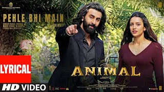 ANIMAL:Pehle Bhi Main(Full Video) | Ranbir Kapoor,Tripti Dimri |Sandeep V |Vishal M,Raj S |Bhushan K