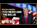 How Murdoch’s Fox News allowed Trump's propaganda to destabilise democracy | Four Corners