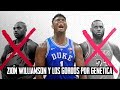 Zion Williamson Y los G0RD0S por GENÉTICA