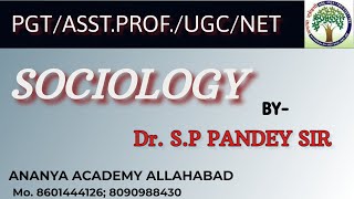 PGT/f./UGC/NET ,SOCIOLOGY BY Dr. S.P. PANDEY SIR || TEST SERIES ||