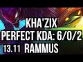KHA ZIX Vs RAMMUS JNG 6 0 2 1 2M Mastery 500 Games Dominating KR Master 13 11 KHA ZIX Vs RAMMUS JNG 6 0 2 1 2M Mastery 500 Games Dominating KR Master 13 11