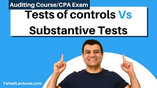 Tests of controls Versus Substantive Tests. CPA exam