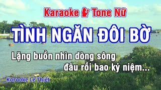 Tình Ngăn Đôi Bờ Karaoke - Nhạc Sống Hay Tone Nữ (Em) - Karaoke Lê Thiết