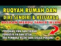 RUQYAH RUMAH DAN DIRI SENDIRI DAN KELUARGA