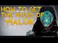 Destiny: HOOD OF MALOK "How To Get Hood Of Malok" "Blighted Chalice" Strike Exclusive Hunter Helmet