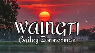 Bailey Zimmerman, Waingti, (New songs)