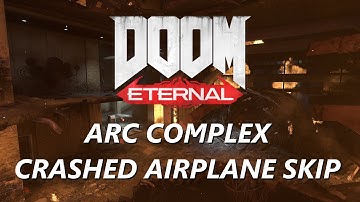 DOOM Eternal - ARC Complex Crashed Airplane Skip