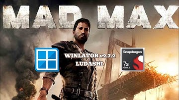 Mad Max (Windows) On Android || Winlator CMOD Ludashi v2.7.2