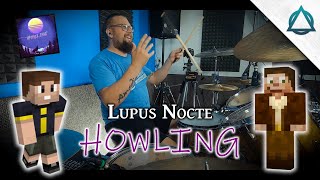 Covering @GoodTimesWithScar's Timelapse Music | @lupusnocte - 'Howling' | Drum Cover (2023)