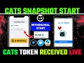 🐈 CATS AIRDROP SNAPSHOTS START | CATS TOKEN RECEIVED | CATS AIRDROP NEW UPDATE