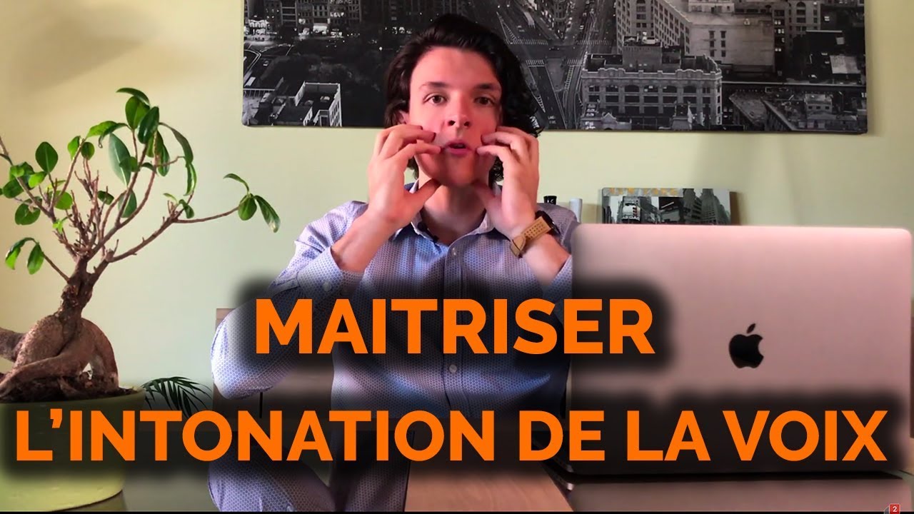 MAITRISER L'INTONATION DE LA VOIX