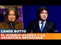 🔥 EL MODELO AVANZA Y LA ARGENTINA RETROCEDE | Editorial de Cande Botto