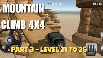 Mountain Climb 4x4 : Car Drive Gameplay Walkthrough Level 21 to 26