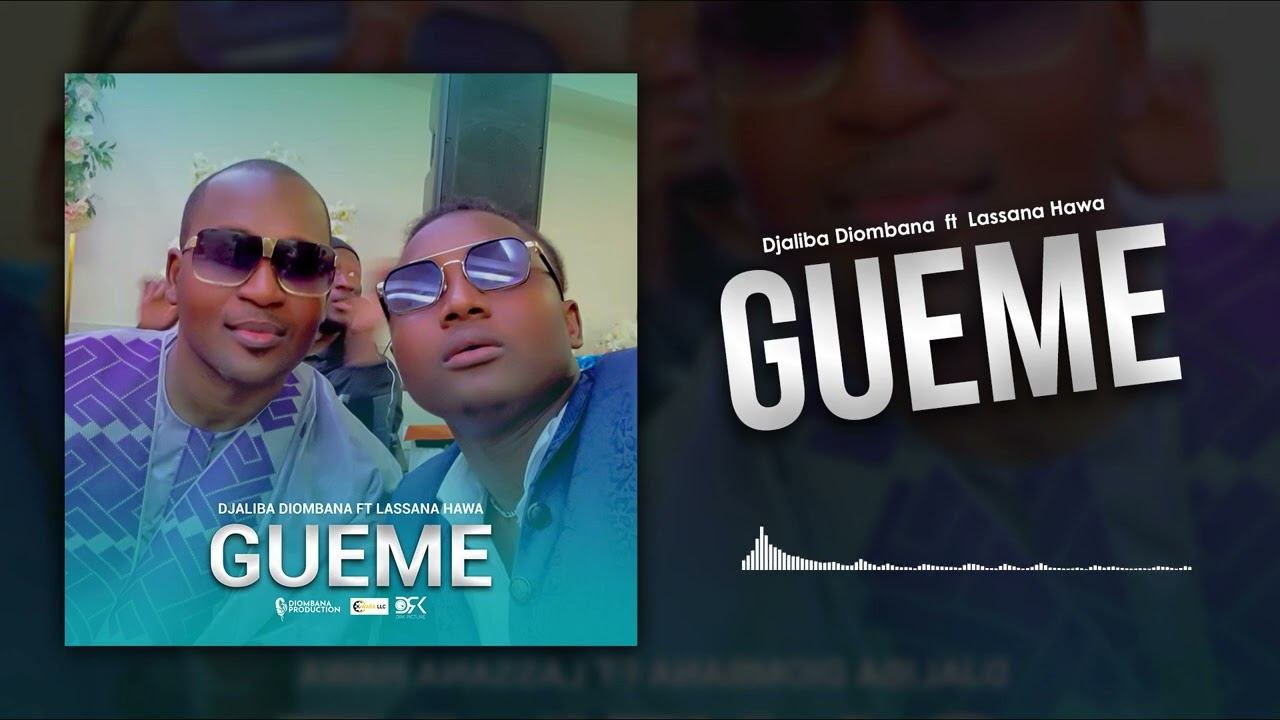 Lassana Hawa - Guemé Ft, Djaliba Diombana 2024