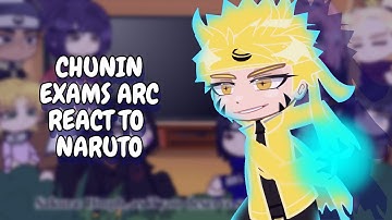 Chunin Exams Arc React To Naruto Uzumaki || Gacha React