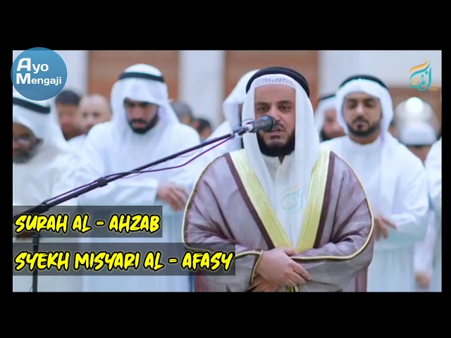 Syekh Misyari Rashid Alafasy | Surah Al - Ahzab class=