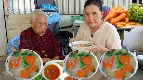 Bà lão 101 tuổi ăn sáng hết 1 tô nui ngôi sao thịt trái thăn xay nhuyễn nấu cà rốt|Bà ăn ngon miệng