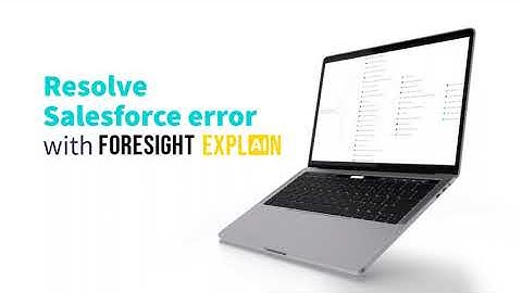 Resolving Salesforce Error with ForeSight AI