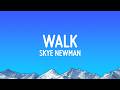 Skye Newman Walk Paroles mp3