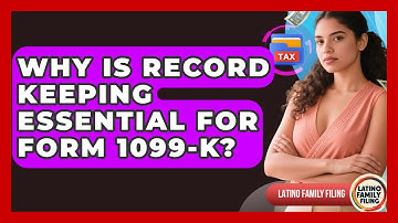 Why Is Record Keeping Essential For Form 1099-K? - Latino Family Filing