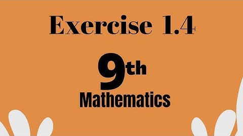 Complete Exercise:1.4 Class 9th Maths..ZA Mentor