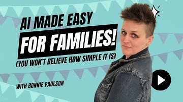 AI Basics for Families: Simplifying Technology for Parents, Kids, and Seniors!