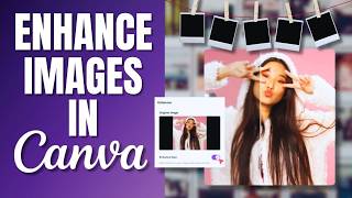 How to Upgrade Image Quality in Canva without Losing Detail