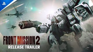 Front Mission 2: Remake - Release Trailer | PS5 \& PS4 Games