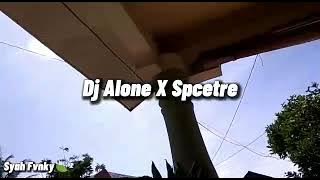 DJ Alone X Spectre