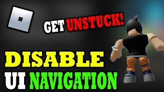 How to Turn Off UI Navigation in Roblox (Fix Getting Stuck) (2025)