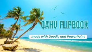 Oahu Vacation Flipbook Made with PowerPoint and Doodly