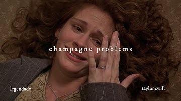 champagne problems - Taylor Swift (Legendado/Tradução)