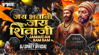 Jai Bhavani Jai Shivaji X Jamaican Bam Bam Shivjayanti Dj Spikey Official Hugel Solto