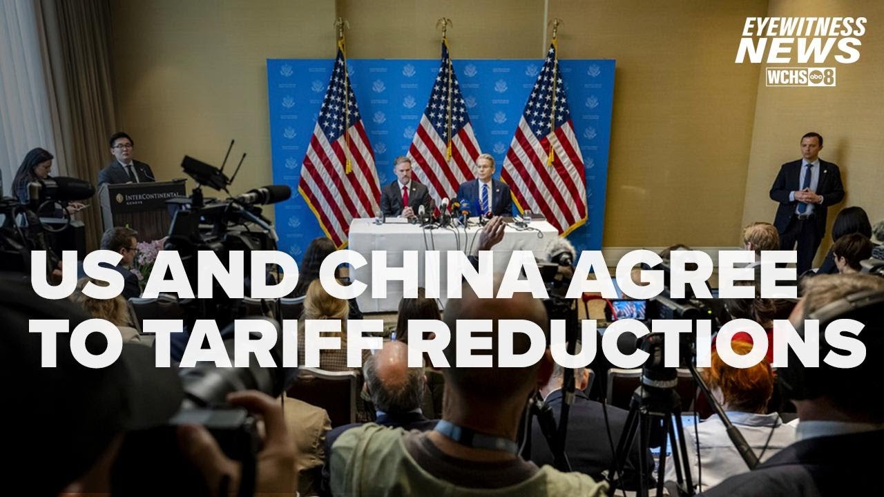 US and China agree to significant tariff reductions in 90 day trade war ...