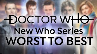 SERIES RANKING WORST TO BEST | Doctor Who Modern Series