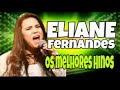 Os melhores louvores-Eliane Fernandes