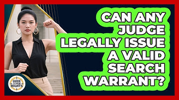 Can Any Judge Legally Issue a Valid Search Warrant?