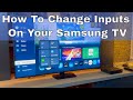 How To Change Inputs On A Samsung TV